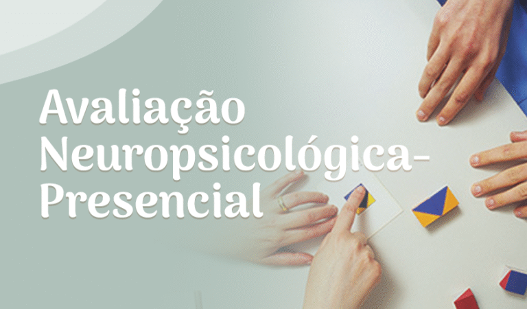 Avaliação Neuropsicológica